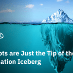 Chatbots: Tip of the Intelligent Automation Iceberg