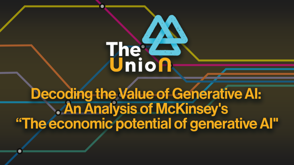 The Union | Decoding the Value of Generative AI