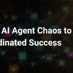 From AI Agent Chaos to Coordinated Success