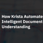 How Krista Automates Intelligent Document Understanding