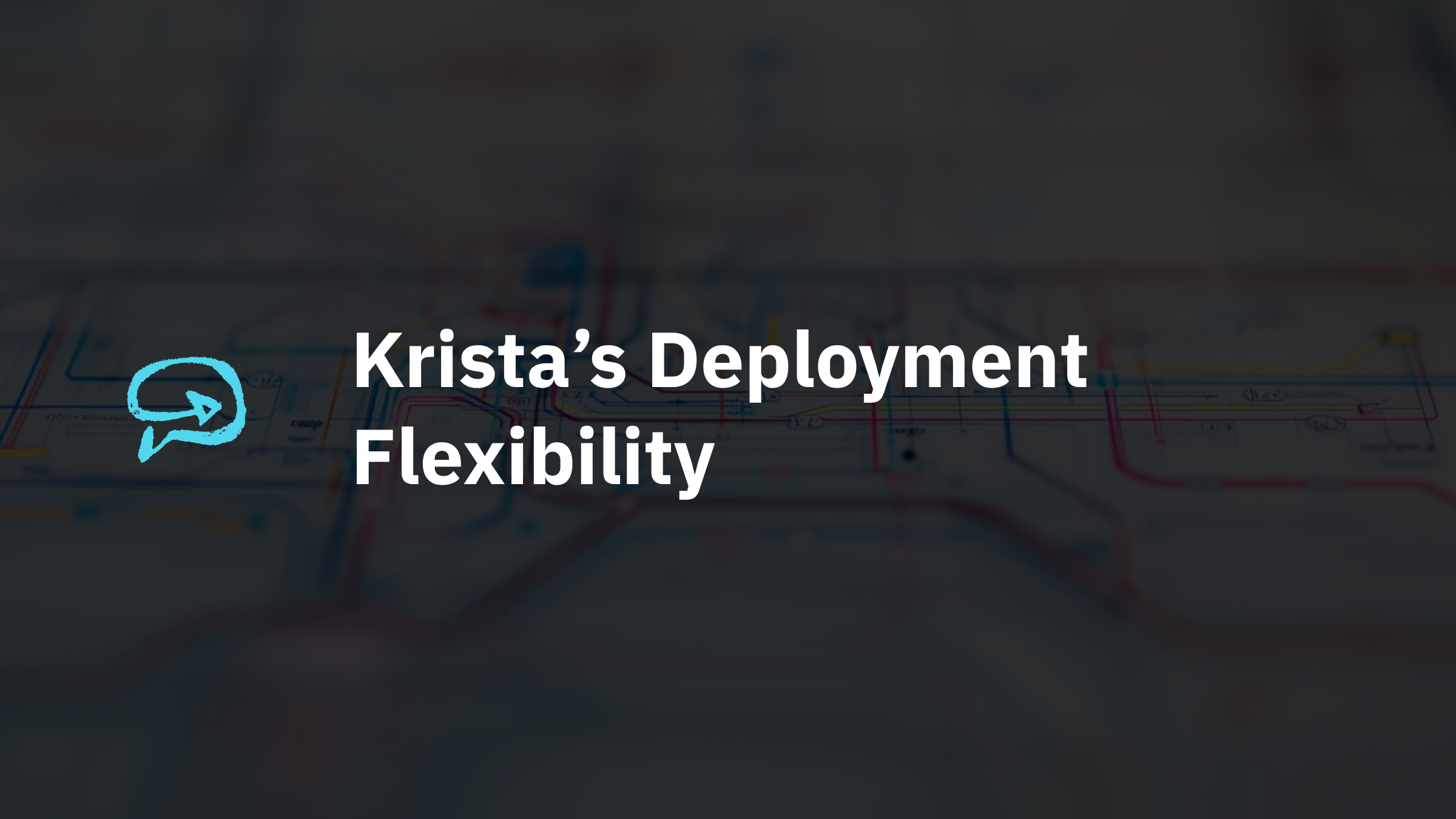Krista’s Deployment Flexibility | Krista AI